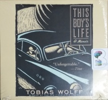 This Boy's Life - A Memoir written by Tobias Wolff performed by Oliver Wyman on CD (Unabridged)